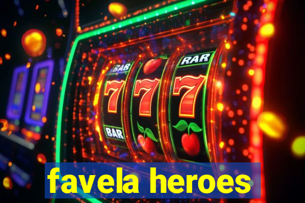 favela heroes